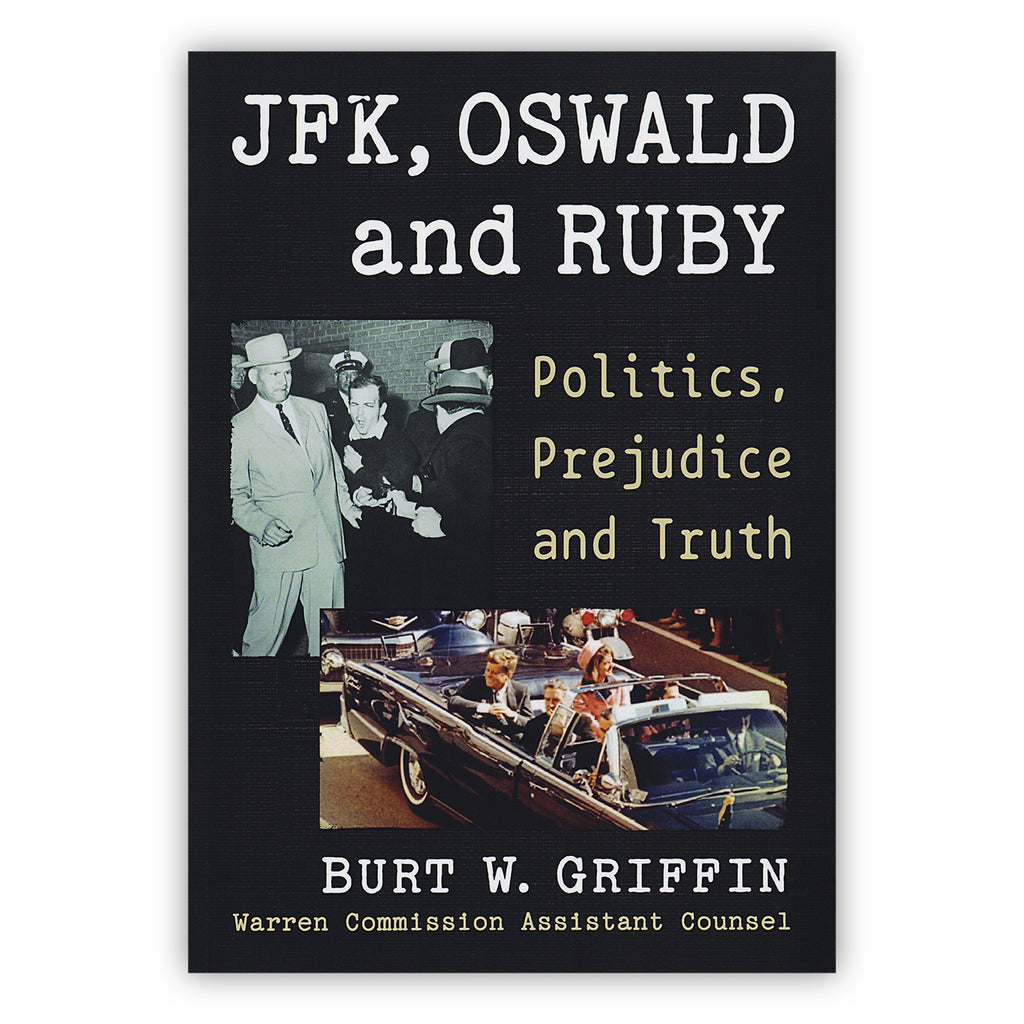 JFK, Oswald and Ruby: Politics, Prejudice and Truth