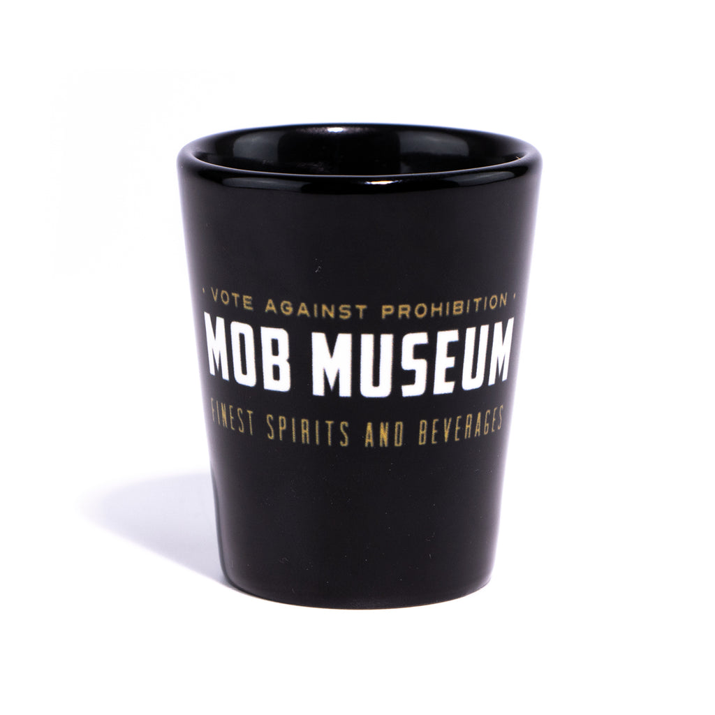 The Mob Museum "Vote Against Prohibition" Shot Glass
